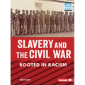 Slavery and the Civil War: Rooted in Racism