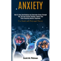 Anxiety: How to Stop Overthinking and Overcome Stress Through Nlp, Cbt and Critical Thinking. Rewire Your Brain Reaching Mental Toughness (Use Emdr an