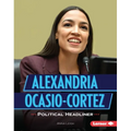 Alexandria Ocasio-Cortez: Political Headliner