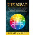 Enneagram: The Ultimate Guide to SELF-DISCOVERY through the 9 PERSONALITY TYPES and 27 SUBTYPES - For Beginners Who Wish to Devel