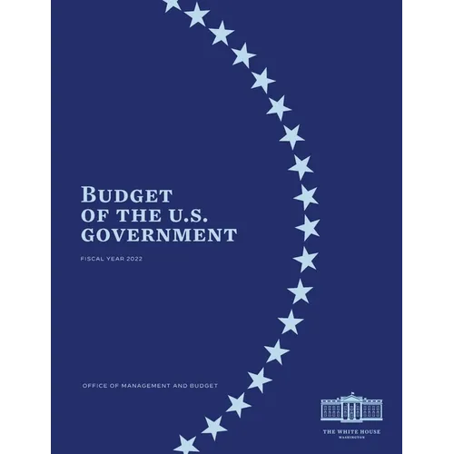 Budget of the US Government Fiscal Year 2022