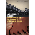Assembly Lines: Montage in Postwar French Film