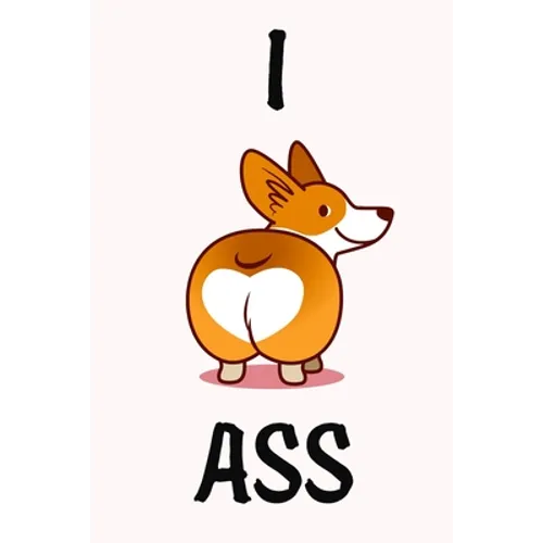 I Ass: Funny valentine gift password keeper for couples lovers friends families girlfriends boyfriends and besties - perfect