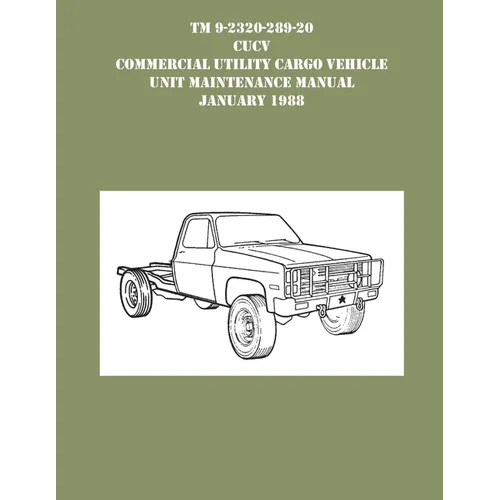 TM 9-230-289-20 CUCV Commercial Utility Cargo Vehicle Unit Maintenance Manual January 1988