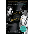 The Holy or the Broken: Leonard Cohen, Jeff Buckley, and the Unlikely Ascent of Hallelujah