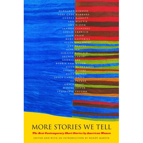 More Stories We Tell: The Best Contemporary Short Stories by North American Women