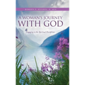 A Woman's Journey With God: Engaging in the Spiritual Disciplines