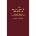 The Economics of Aging: Seventh Edition