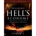 Breaking Hell's Economy Study Manual: Your Guide to Last-Days Supernatural Provision