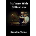 My Years With Gillian Lane