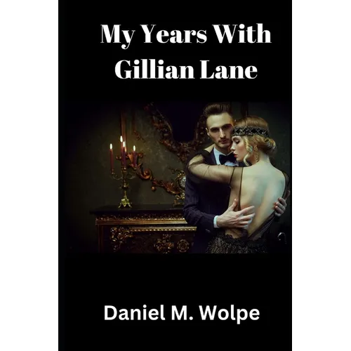 My Years With Gillian Lane