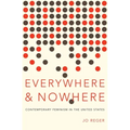 Everywhere and Nowhere: Contemporary Feminism in the United States