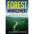 Forest Management: Based on Nature and Centred on People
