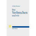 Das Verbrechen Und Wir: Essays Zur Einfuhrung in Kriminologie Und Kriminalpolitik