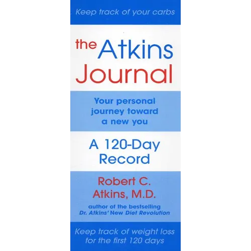 The Atkins Journal: Your Personal Journey Toward a New You, a 120-Day Record