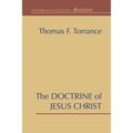 The Doctrine of Jesus Christ: The Auburn Lectures 1938/39