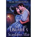 The Viscount's Scandalous Affair: A Steamy Historical Romance