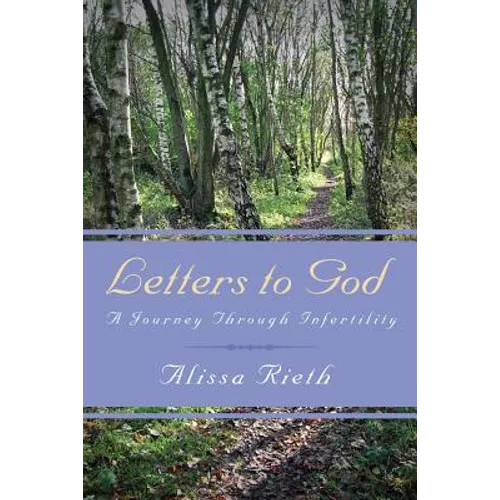 Letters to God A Journey Through Infertility