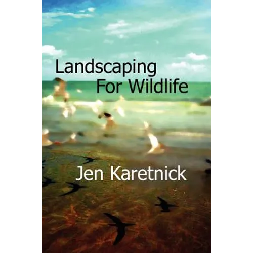 Landscaping for Wildlife