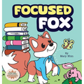Focused Fox: A Guide to Finding Focus with F.O.C.U.S.
