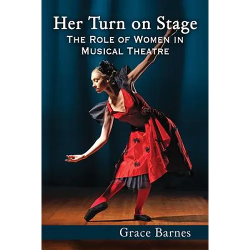 Her Turn on Stage: The Role of Women in Musical Theatre
