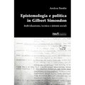 Epistemologia E Politica in Gilbert Simondon.