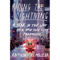 Riding the Lightning: A Year in the Life of a New York City Paramedic