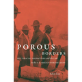 Porous Borders: Multiracial Migrations and the Law in the U.S.-Mexico Borderlands