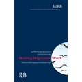 Making Migration Work: The Future of Labour Migration in the European Union