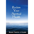 Reclaim Your Spiritual Health