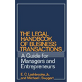 The Legal Handbook of Business Transactions: A Guide for Managers and Entrepreneurs