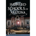 Haunted Schools of Arizona
