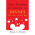 Gospel According to Disney: Faith, Trust, and Pixie Dust