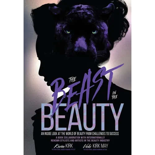 The Beast in the Beauty: An Inside Look At The World Of Beauty From Challenges To Success