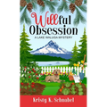 Willful Obsession: A Lake Waluga Cozy Mystery Novella