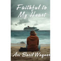 Faithful to My Heart