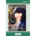 Flying Too High: A Phryne Fisher Mystery (16pt Large Print Edition)