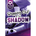 Stepping Out of the Shadow