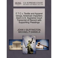 F T C V. Textile and Apparel Group, American Importers Ass'n U.S. Supreme Court Transcript of Record with Supporting Pleadings
