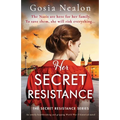 Her Secret Resistance: An utterly heartbreaking and gripping World War 2 historical novel