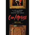 Con/Artist: The Life and Crimes of the World's Greatest Art Forger