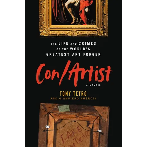 Con/Artist: The Life and Crimes of the World's Greatest Art Forger