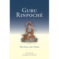 Guru Rinpoche: His Life and Times