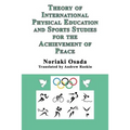 Theory of International Physical Education and Sports Studies for the Achievement of Peace