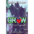 GROW (Your Own Boyfriend)