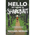 Hello My Name is Sharkbait: A 2,000-Mile Adventure on the Appalachian Trail