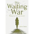 The Waiting War: Finding Your "Yes" in His "Not Yet"