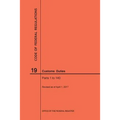 Code of Federal Regulations Title 19, Customs Duties, Parts 1-140, 2017