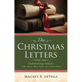 The Christmas Letters: Celebrating Advent with Those Who Told the Story First