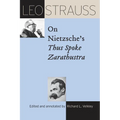 Leo Strauss on Nietzsche's Thus Spoke Zarathustra